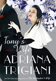 Tony's Wife (Adriana Trigiani)