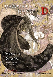 Tyrant's Stars, Parts One and Two (Hideyuki Kikuchi)