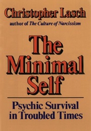 The Minimal Self: Psychic Survival in Troubled Times (Christopher Lasch)