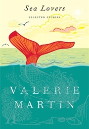 Sea Lovers (Valerie Martin)