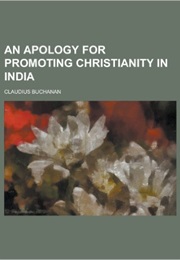 An Apology for Promoting Christianity in India (Claudius Buchanan)