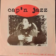 Cap'n Jazz - Boys 16 to 18 Years...Age of Action