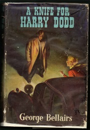 A Knife for Harry Dodd (George Bellairs)