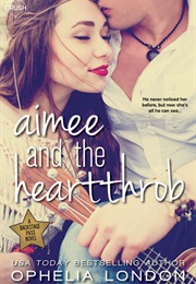 Aimee and the Heartthrob (Ophelia London)