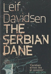 The Serbian Dane (Barbara J Haveland & Leif Davidsen)