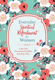 Everyday Spiritual Refreshment for Women (Compiled by Barbour Staff)