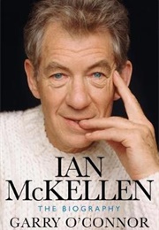 Ian McKellen: The Biography (Garry O&#39;Connor)