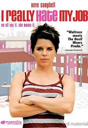 I Really Hate My Job (2007)