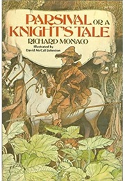 Parsival or a Knight&#39;s Tale (Richard Monaco)