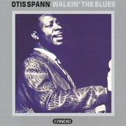 Otis Spann - Walkin&#39; the Blues