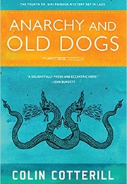Anarchy and Old Dogs (Colin Cotterill)
