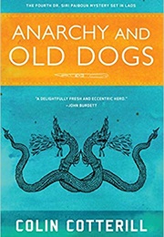 Anarchy and Old Dogs (Colin Cotterill)