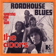 Roadhouse Blues by the Doors