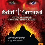Belief & Betrayal