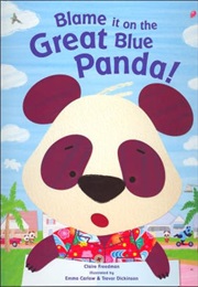 Blame It on the Great Blue Panda (Claire Freedman)