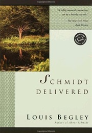 Schmidt Delivered (Louis Begley)