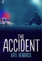 The Accident (Kate Hendrick)