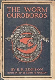 The Worm Ouroboros (Eric Rücker Eddison)