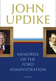 Memories of the Ford Administration (John Updike)