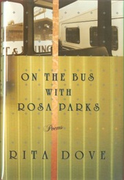 On the Bus With Rosa Parks (Rita Dove)