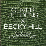 Gecko (Overdrive) - Oliver Heldens and Becky Hill