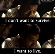 I Don't Want to Survive. I Want to Live