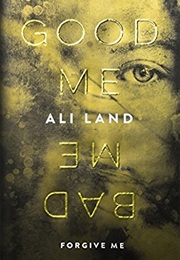 Good Me Bad Me (Ali Land)