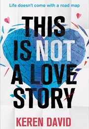 This Is Not a Love Story (Keren David)