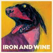 Iron &amp; Wine - The Shepherd&#39;s Dog