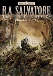 The Hunter's Blades Trilogy (R.A. Salvatore)