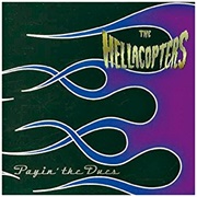 The Hellacopters - Payin' the Dues