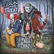 Trick or Treat - Evil Needs Candy Too