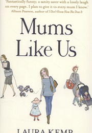 Mums Like Us (Laura Kemp)