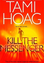 Kill the Messenger (Tami Hoag)