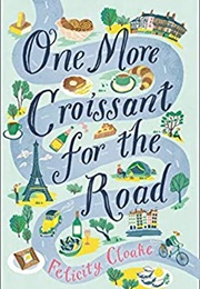 One More Croissant for the Road (Felicity Cloake)