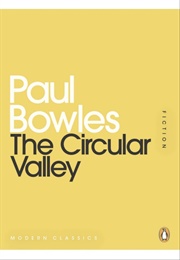 The Circular Valley (Paul Bowles)