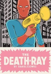 The Death-Ray (Daniel Clowes)