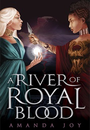 A River of Royal Blood (Amanda Joy)