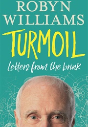 Turmoil: Letters From the Brink (Robyn Williams)