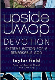 Upside Down Devotion (Taylor Field)