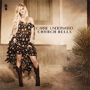 CHURCH BELLS - Carrie Underwood