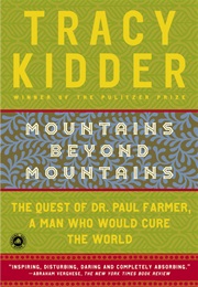 Mountains Beyond Mountains (Tracey Kidder)