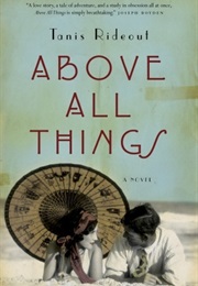 Above All Things (Tanis Rideout)
