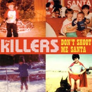 The Killers - Don't Shoot Me Santa