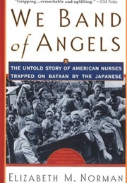 We Band of Angels (Elizabeth Norman)