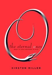 The Eternal Ones (Kirsten Miller)