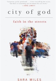 City of God: Faith in the Streets (Sara Miles)