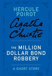 The Million Dollar Bond Robbery (Agatha Christie)