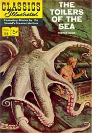 The Toilers of the Sea (Classics Illustrated)