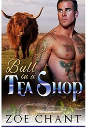 Bull in a Tea Shop (Zoe Chant)